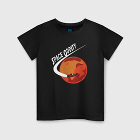 Детская футболка хлопок с принтом Space Oddity , 100% хлопок | круглый вырез горловины, полуприлегающий силуэт, длина до линии бедер | elon musk | spacex | илон маск | космос | марс | спейс икс