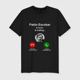 Мужская футболка хлопок Slim с принтом Escobar , 92% хлопок, 8% лайкра | приталенный силуэт, круглый вырез ворота, длина до линии бедра, короткий рукав | escobar | loving pablo | прикол | эскобар | юмор