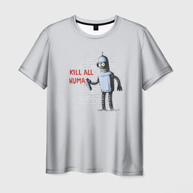 Мужская футболка 3D с принтом Bender - Kill all human , 100% полиэфир | прямой крой, круглый вырез горловины, длина до линии бедер | bender | fry | futurama | planet express | бендер | гипножаба | зойдберг | лила | фрай | футурама