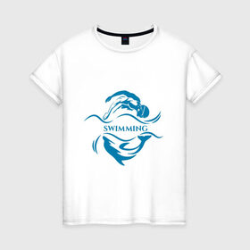 Женская футболка хлопок с принтом Плавание , 100% хлопок | прямой крой, круглый вырез горловины, длина до линии бедер, слегка спущенное плечо | бассейн | вода | волна | дельфин | плавание | пловец